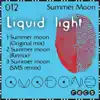 Liquid Light - Summer Moon - Single